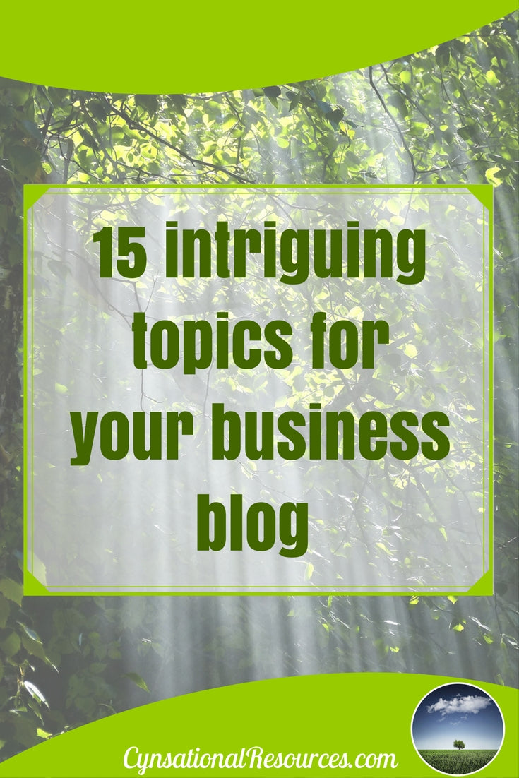 15 Intriguing Topics for your Business Blog