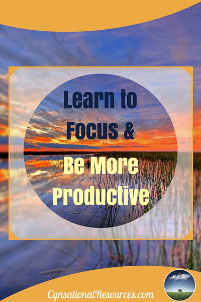 Learn to Focus and Be more Productive Pin 