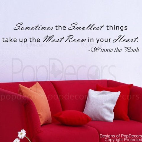 PopDecors - Sometimes the Smallest things take up the Most Room-Winnie the Pooh- words quote phrase - inspirational quote wall decals quote decals wall stickers quotes inspirational quotes decals lyrics famous quotes wall decals nursery rhyme