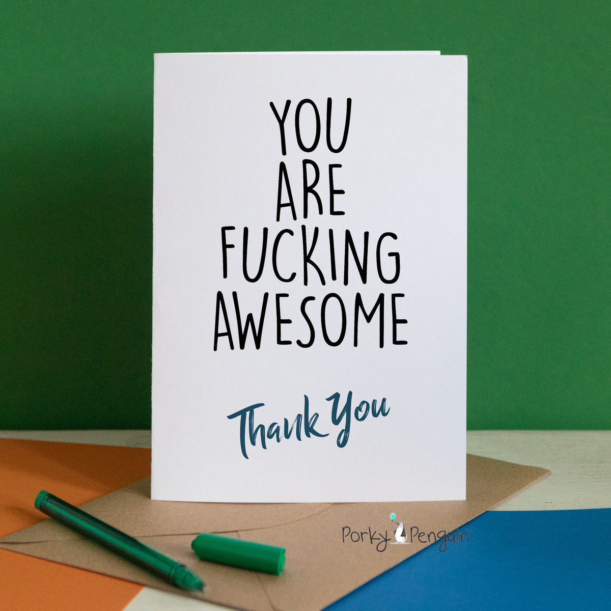 You Are Fucking Awesome Thank You Card Porky Penguin 