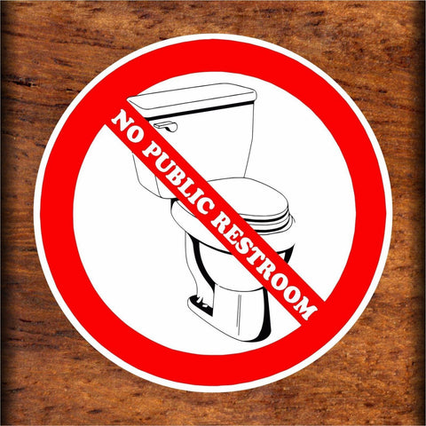 Set of No Public Restroom Warning Sign Sticker Decals Full Color/Weather Proof.