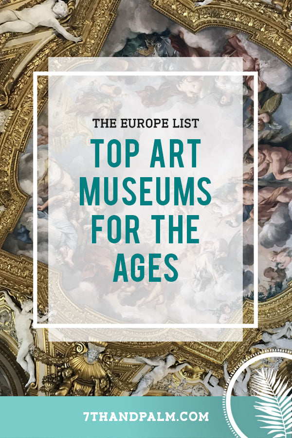 Art History & the Europe List: Top Art Museums for the Ages