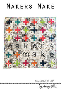 Makers Make Quilt Pattern by Amy Ellis