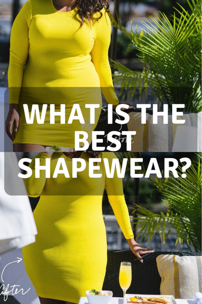 What Is The Best Shapewear - Find Out What Is The Best Shapewear For You