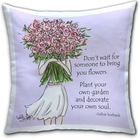 Don T Wait For Someone Pillow By Heather Stillufsen Cj Bella Co