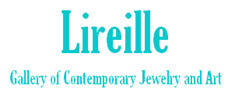 Lireille Gallery of Contemporary Jewelry and Art