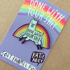 Done WIth Your Shit Llama Enamel Pin