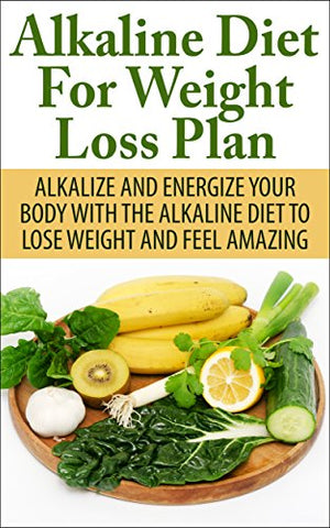 Alkaline Diet For Weight Loss Plan