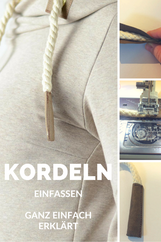 Tutorial - Kordelenden einfassen - Schnell & einfach erklärt - Kordeln - Snappap - Snaply - Kordel Ahoi - Sweat "Jenna" Swafing - La Silla Schnittgeflüster - Nähen - Anleitung - Ideen - Glückpunkt.