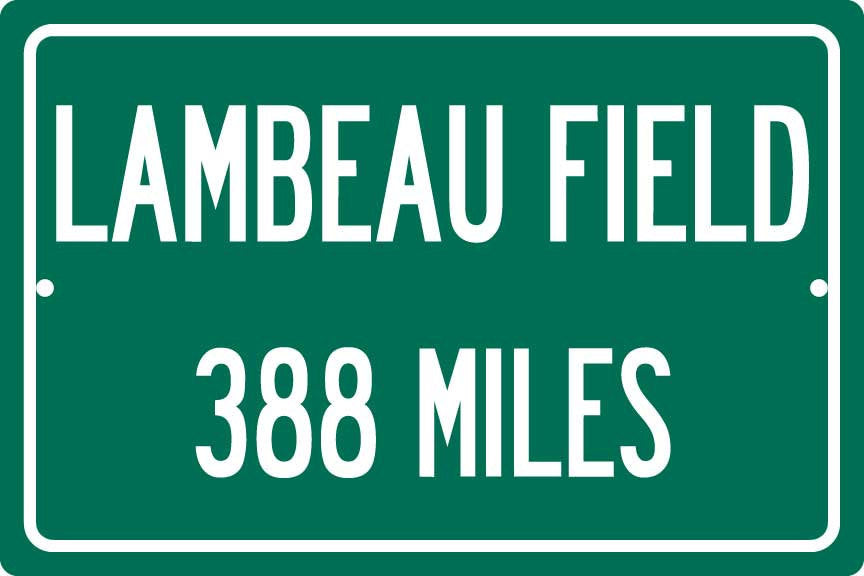 custom distance to your house Green Bay Packers Lambeau Field mileage sign 