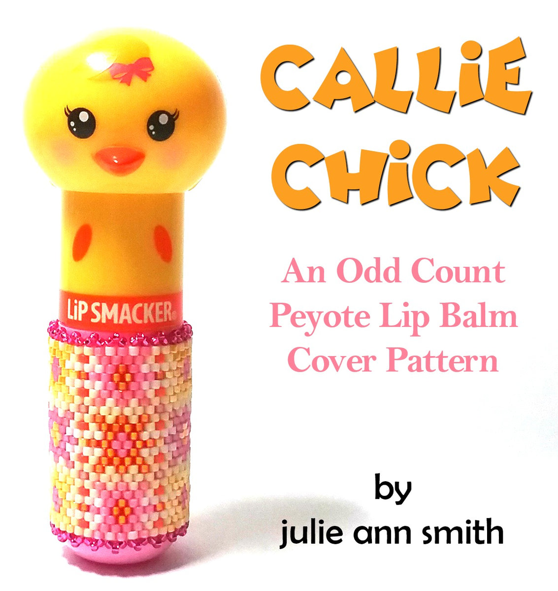 Callie Chick Lip Balm Cover Pattern Julie Ann Smith 