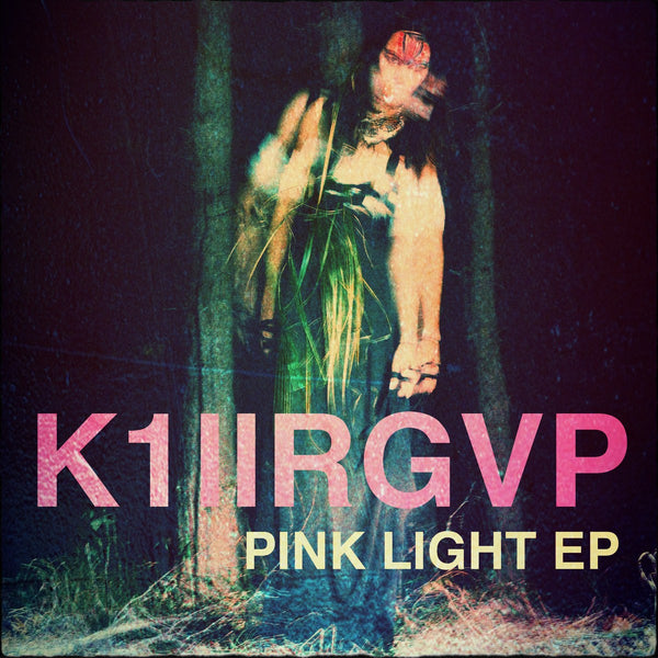 Pink Light EP by K1llRGVP