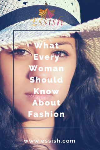 What Every Woman Should Know About Fashion