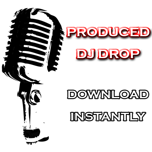 24/7 Instant Download - Produced DJ Drop - That Beat