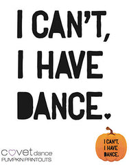 I Can't I Have Dance Pumpkin Carving Template