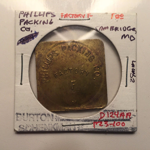 Vintage Phillips Packing Co Factory "F" Cannery Token, Cambridge, Maryland.