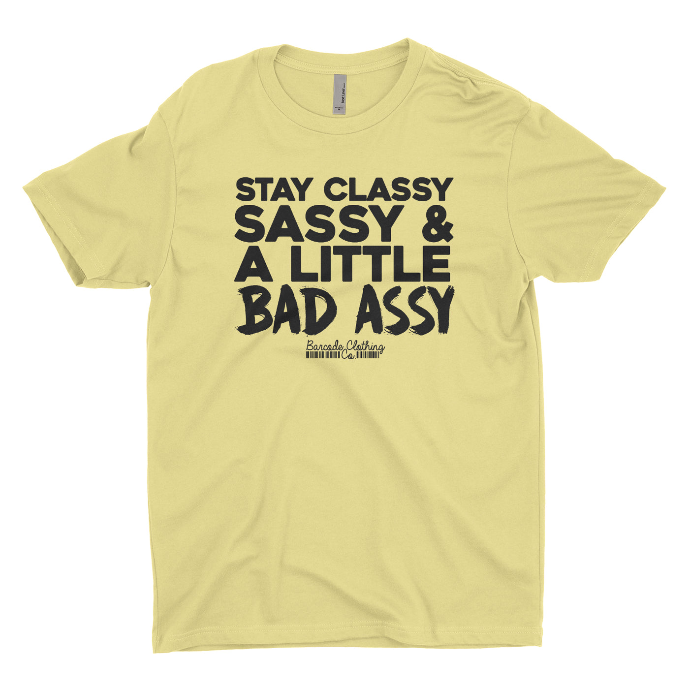 Stay Sassy Classy and A Little Bad Assy Blacked Out