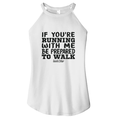 If You're Running With Me Rocker Tank