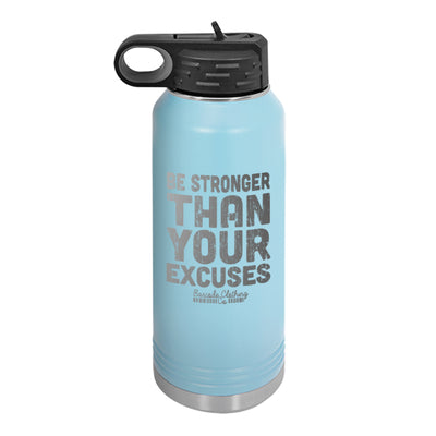 Be Stronger Than Your Excuses Water Bottle