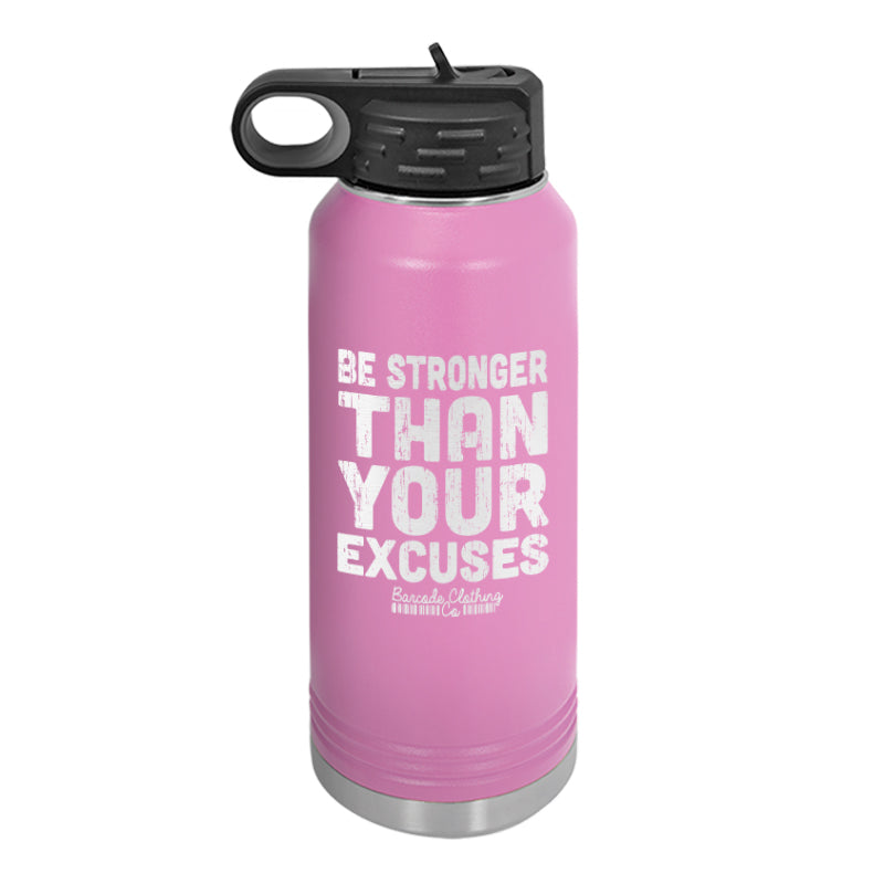 Be Stronger Than Your Excuses Water Bottle