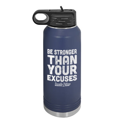 Be Stronger Than Your Excuses Water Bottle