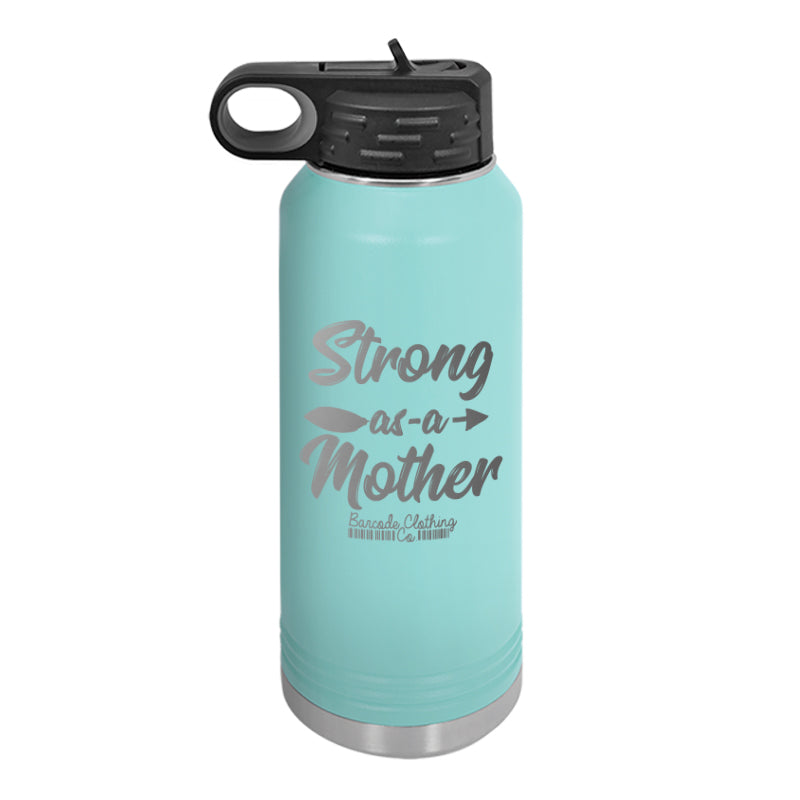 Strong As A Mother Water Bottle