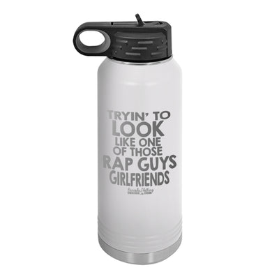 One Of Those Rap Guys Girlfriends Water Bottle