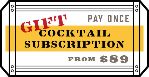 Pay Once Cocktail Subscription: from $89