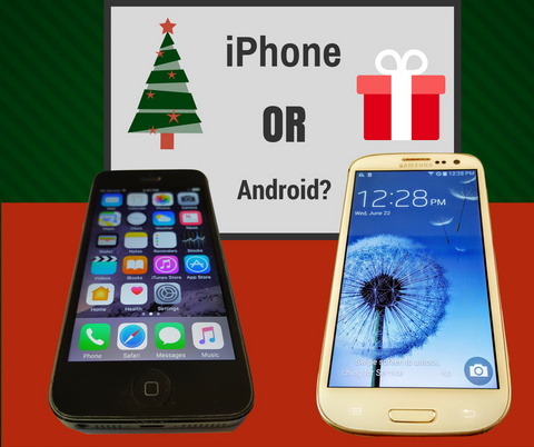 Giving an iPhone or Android for Christmas