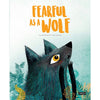 Picture <br/> Book <br/> Fearful As A Wolf