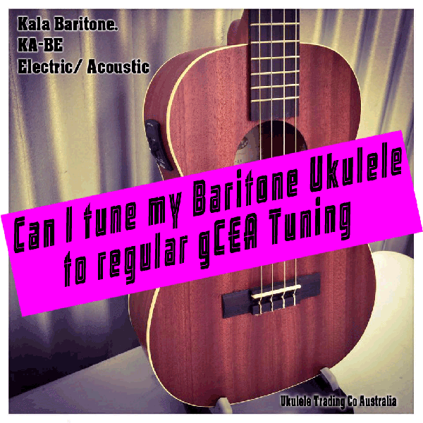Can a baritone be tuned to regular gCEA Ukulele tuning found o - Ukulele Trading Co Australia