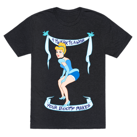 A Twerk Is A Wish Your Booty Makes! T-Shirt