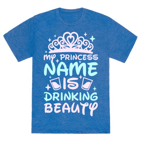 My Princess Drinking Name Is Drinking Beauty