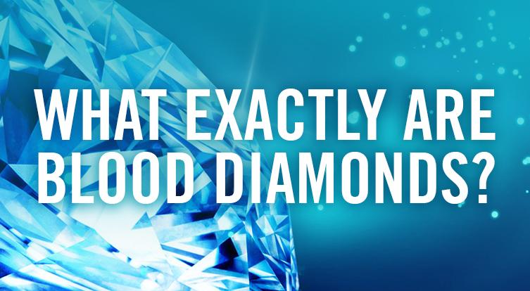 What is the definition of a blood diamond