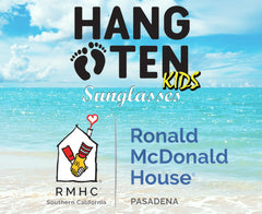 Charity: Ronald McDonald House & HangTen Kids Sunlasses