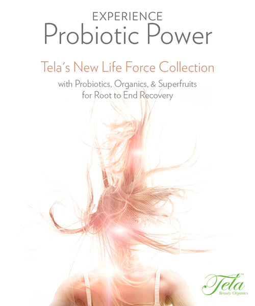tela beauty organics, probiotic haircare, tela life force collection