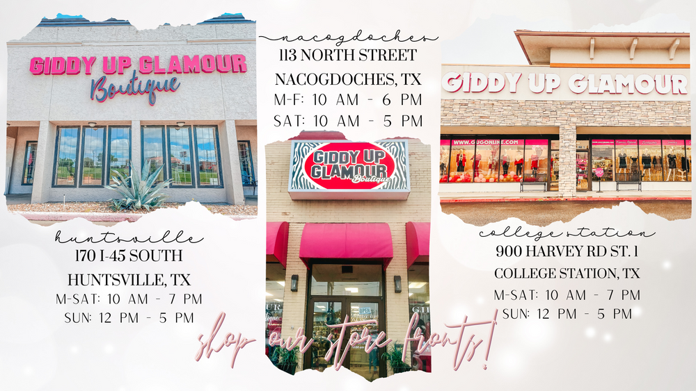 image is broken down into three parts - one for each store that giddy up glamour has in texas. each section shows a picture of the store with the address and hours of operation underneath. 