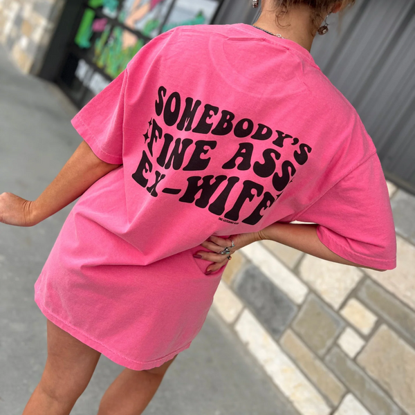 Somebody's Fine Ass Ex-Wife Short Sleeve Graphic Tee in Crunchberry Pink