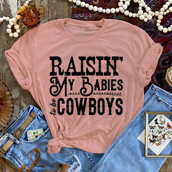 Raisin' My Babies To Be Cowboys Graphic Tee in Desert Rose