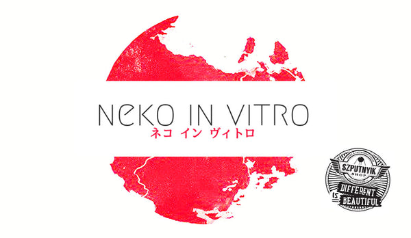 NEKO IN VITRO x Szputnyik shop