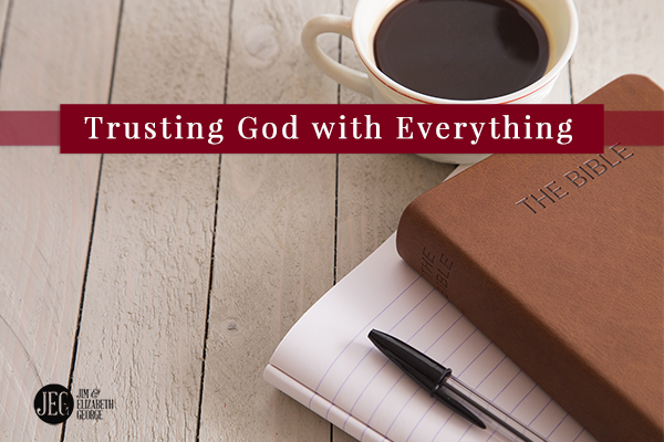 elizabeth-george trusting-God-with-everything