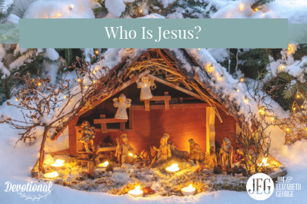 Who is Jesus? by Elizabeth George