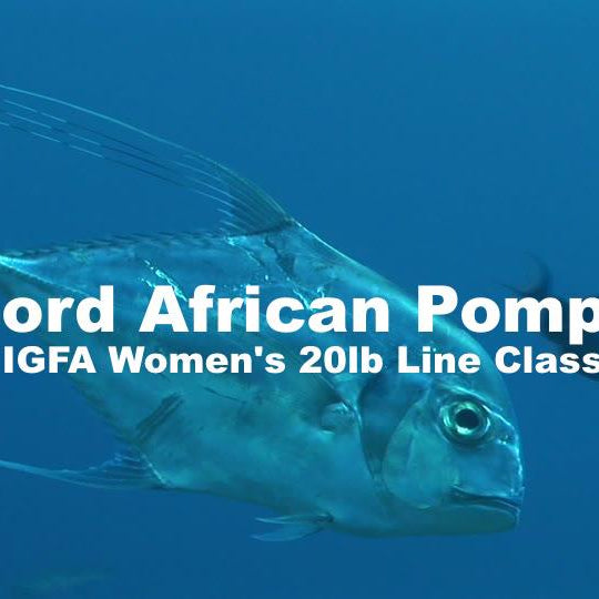 Record African Pompano: IGFA Women's 20lb Line Class