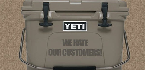 Yeti Coolers: Not customer friendly