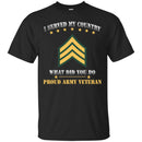 US Army E-5 Sergeant E5 SGT Noncommissioned Officer Ranks Men Front T Shirt - Proud US Army Veteran
