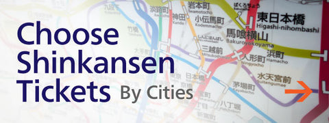 Choose Shinkansen Tickets