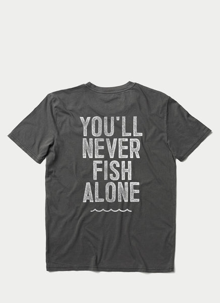 Tee "You'll Never Fish Alone" - Unisex