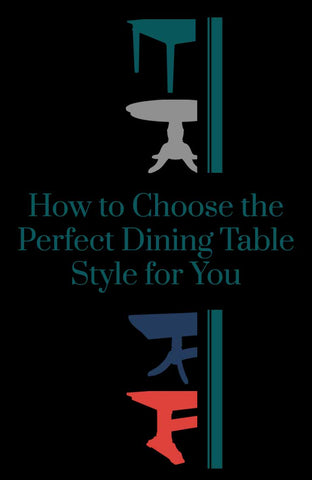 How to Choose the Perfect Dining Table Style for your Dining Room Pinterest