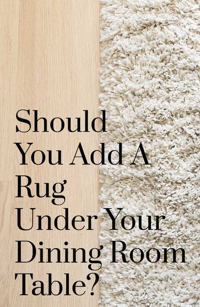 Should You Add A Rug Under Your Dining Room Table?
