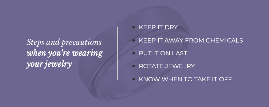 How to take care of jewelry while wearing it